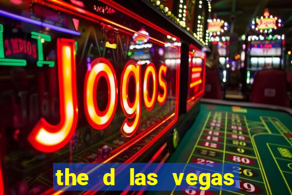 the d las vegas hotel casino