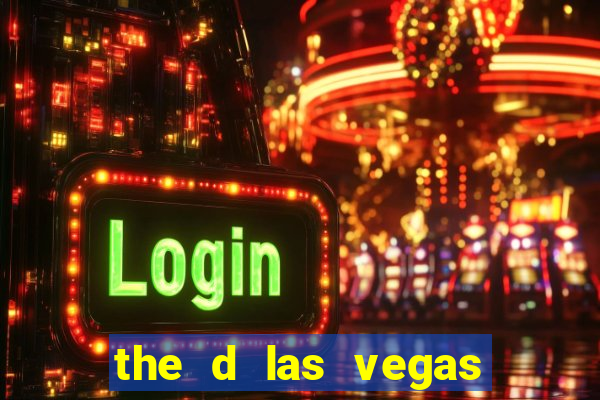 the d las vegas hotel casino