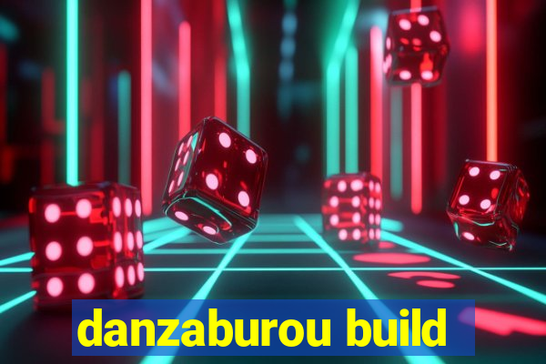 danzaburou build