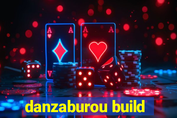 danzaburou build