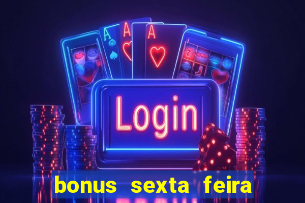 bonus sexta feira feliz 1xbet