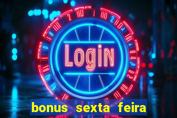 bonus sexta feira feliz 1xbet