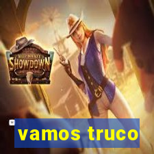 vamos truco