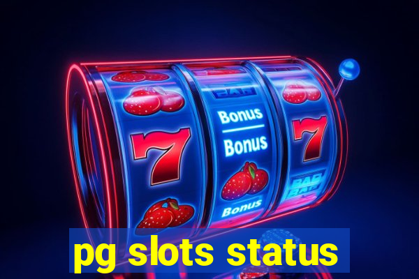 pg slots status