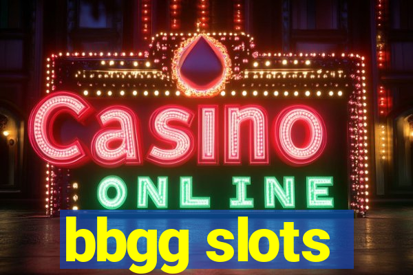 bbgg slots