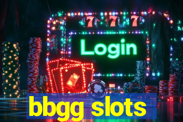 bbgg slots