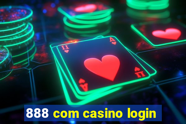 888 com casino login