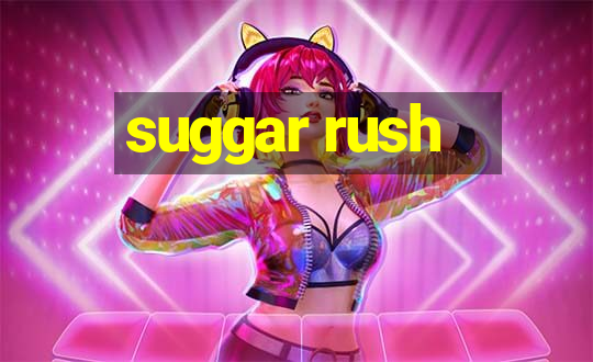 suggar rush