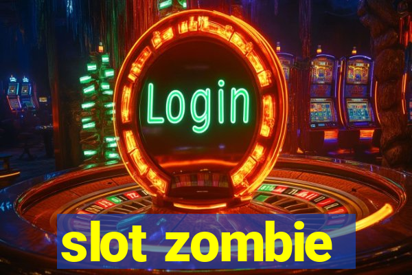 slot zombie