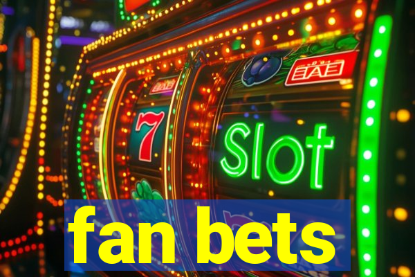 fan bets