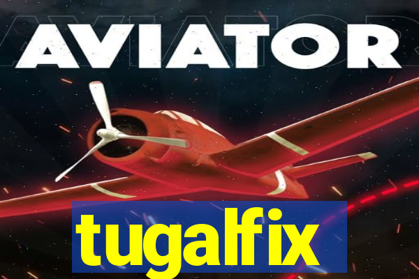 tugalfix