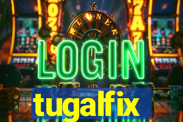 tugalfix