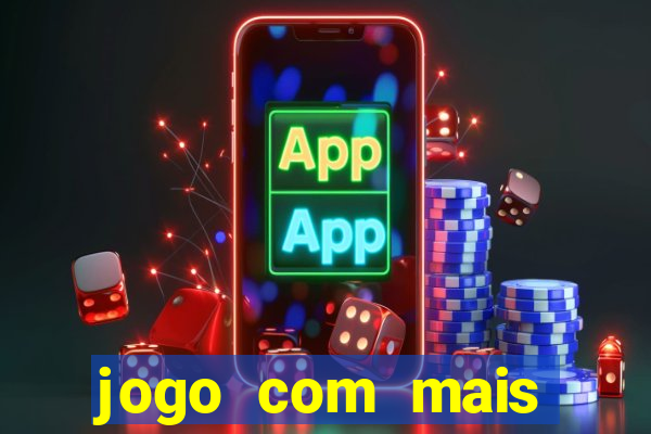 jogo com mais probabilidade de ganhar