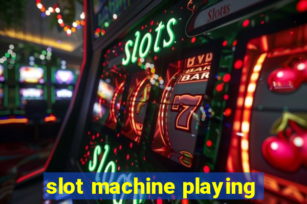 slot machine playing