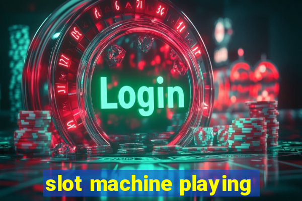 slot machine playing