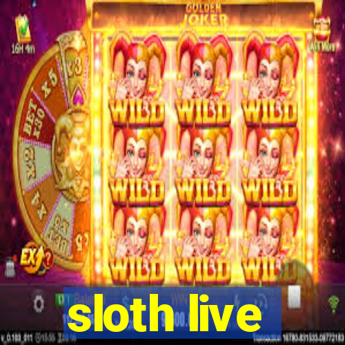 sloth live