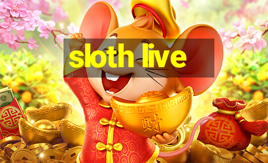 sloth live