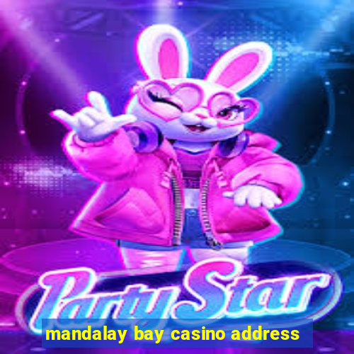 mandalay bay casino address