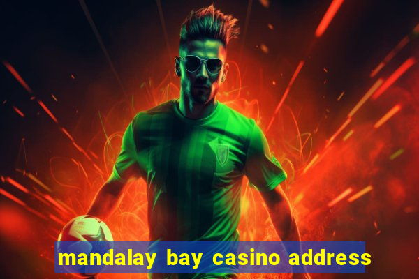 mandalay bay casino address