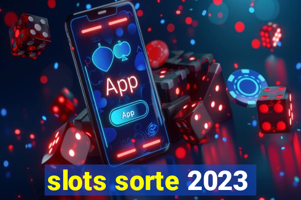 slots sorte 2023