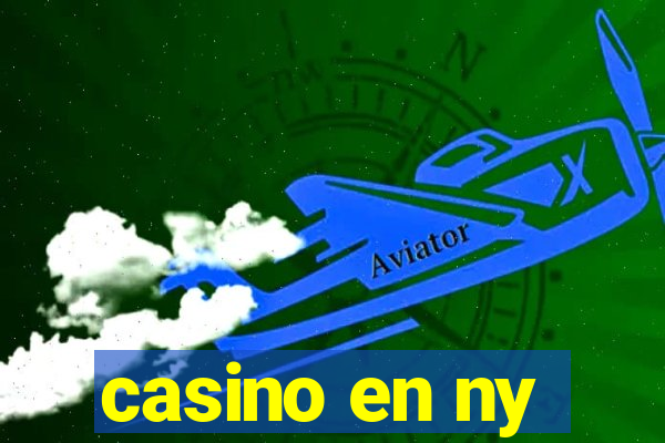 casino en ny