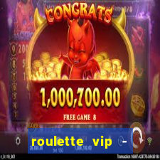 roulette vip - casino vegas