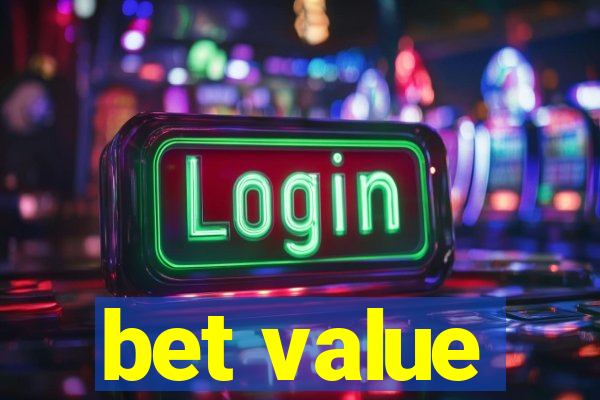 bet value