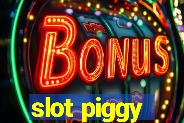 slot piggy