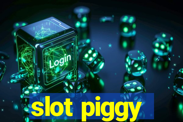 slot piggy