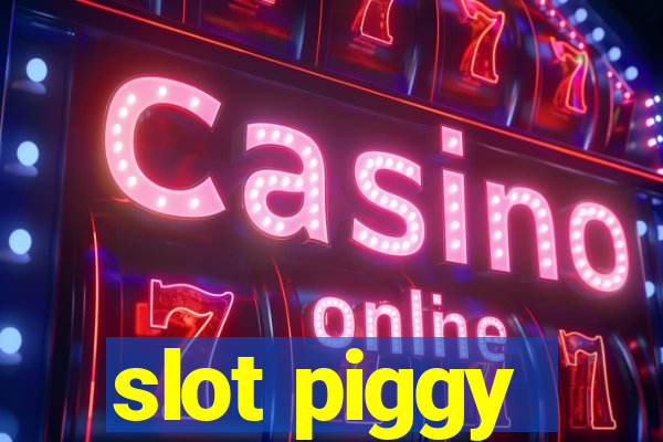 slot piggy