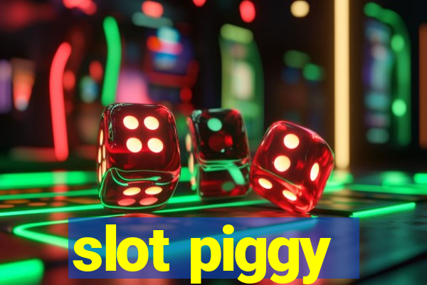 slot piggy