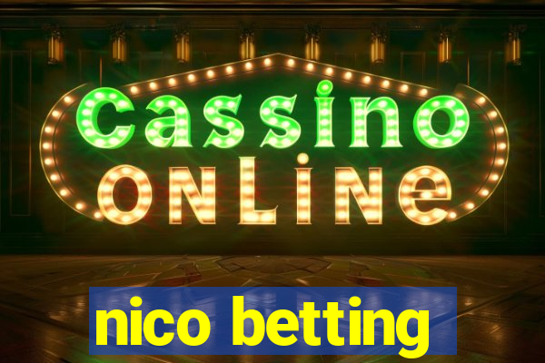 nico betting