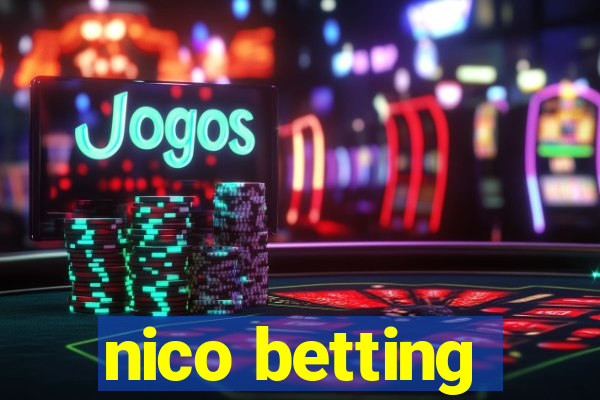 nico betting