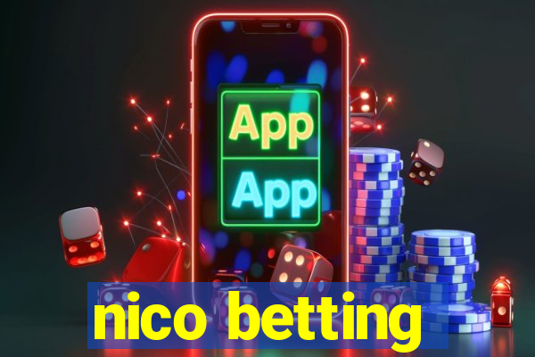 nico betting