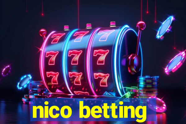 nico betting