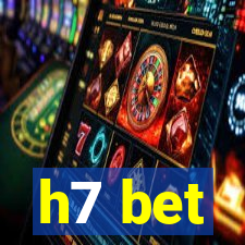 h7 bet