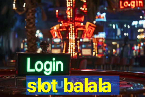 slot balala