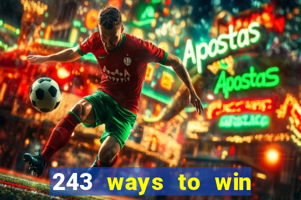 243 ways to win slots casinos