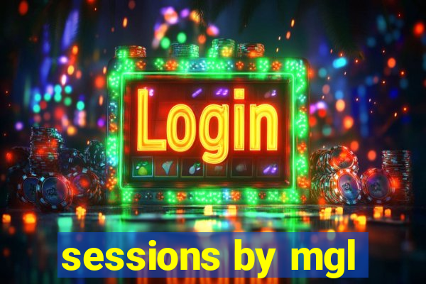 sessions by mgl