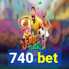 740 bet