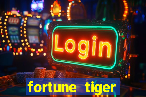 fortune tiger funciona mesmo