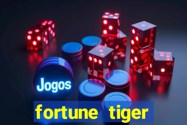 fortune tiger funciona mesmo