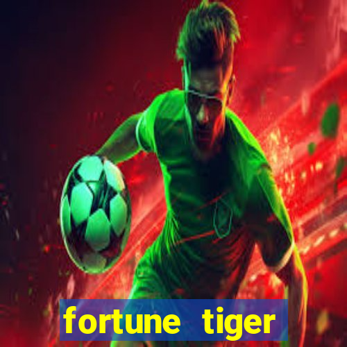 fortune tiger funciona mesmo