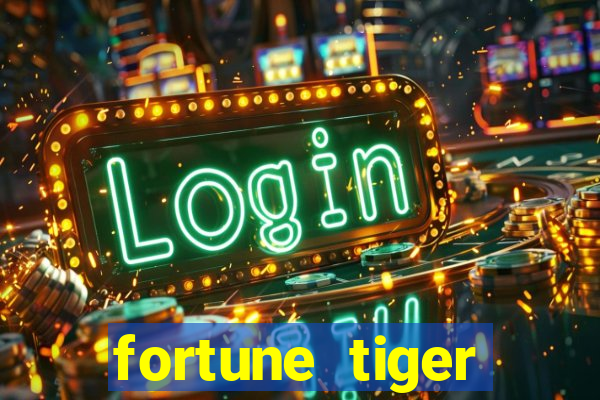 fortune tiger funciona mesmo