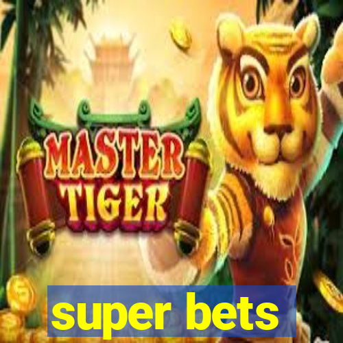 super bets