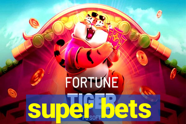 super bets