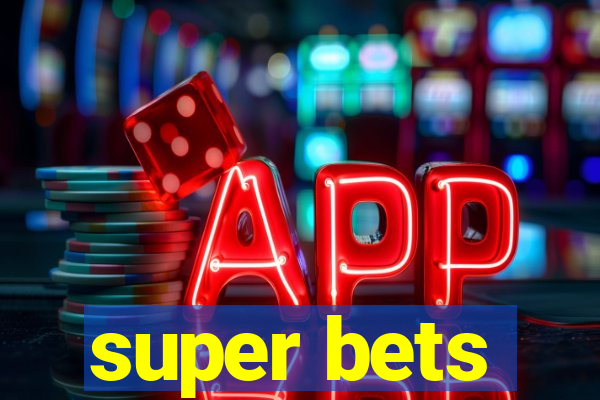 super bets