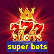 super bets