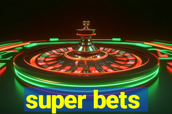 super bets