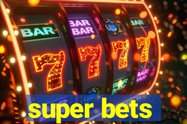 super bets